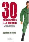 30 CENTIMETROS (...O MENOS)