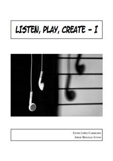 LISTEN, PLAY AND CREATE I