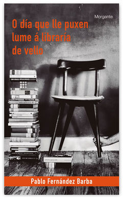 (G). O DIA QUE LLE PUXEN LUME A LIBRARIA DE VELLO