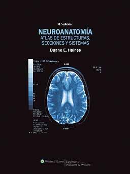 NEUROANATOMIA. ATLAS DE ESTRUCTURAS, SECCIONES Y S