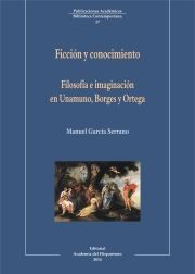 FILOSOFIA E IMAGINACION EN UNAMUNO, BORGES Y ORTEGA