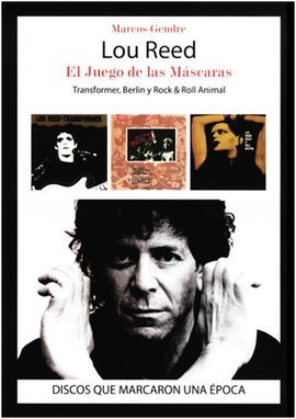 LOU REED. EL JUEGO DE LAS MASCARAS