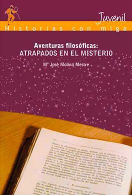 AVENTURAS FILOSOFICAS. ATRAPADOS EN EL MISTERIO