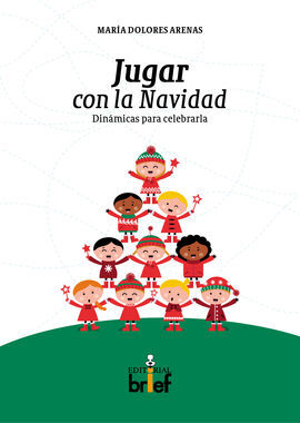 JUGAR CON LA NAVIDAD: DINÁMICAS PARA CELEBRARLA