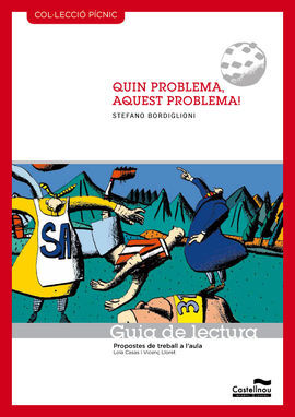 QUIN PROBLEMA, AQUEST PROBLEMA! GUIA DE LECTURA