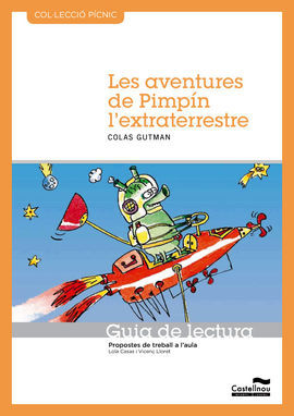 LES AVENTURES DE PIMPÃN LÂ´EXTRATERRESTRE. GUIA DE LECTURA