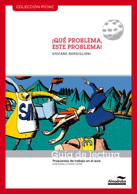 Â¡QUÃ PROBLEMA, ESTE PROBLEMA! GUÃA DE LECTURA