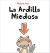 LA ARDILLA MIEDOSA