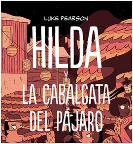 HILDA Y LA CABALGATA DEL PÁJARO