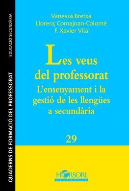 LES VEUS DEL PROFESSORAT L?ENSENYAMENT I LA GESTIÓ DE LES LLENGÜES A SECUNDÀRIA