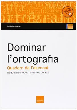 DOMINAR L'ORTOGRAFIA. QUADERN DE L'ALUMNAT