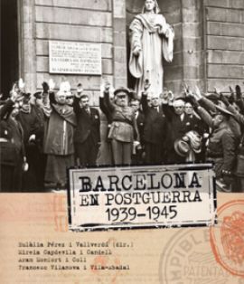BARCELONA EN POSTGUERRA 1939-1945