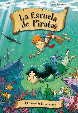 LA ESCUELA DE PIRATAS. 8: EL TESORO DE LOS ABISMOS