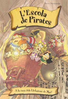 L'ESCOLA DE PIRATES. 11: A LA CAÇA DELS LLOBATONS DE MAR