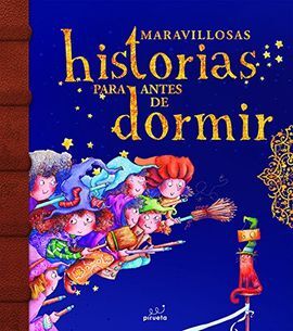 MARAVILLOSAS HISTORIAS PARA ANTES DE DORMIR. VOL. 2