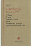 OBRAS I.EL RASTRO; EL CIRCO; GREGUERÍAS NUEVAS; SENOS; INTERPRETACIÓN DEL TANGO; EXPLICACIÓN DE BUENOS AIRES