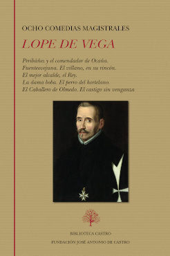 OCHO COMEDIAS MAGISTRALES (PERIBÁÑEZ Y EL COMENDADOR DE OCAÑA. FUENTEOVEJUNA. EL