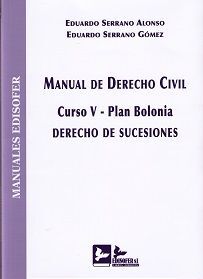 MANUAL DE DERECHO CIVIL. CURSO V - PLAN BOLONIA. DERECHO DE SUCESIONES