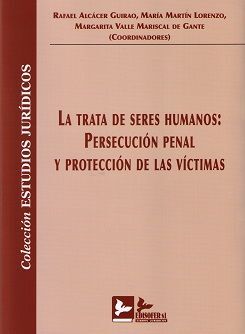 TRATA DE SERES HUMANOS: PERSECUCIÓN PENAL Y PROTECCIÓN DE LAS VÍCTIMAS