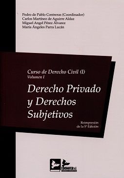 CURSO DERECHO CIVIL I - VOLUMEN I DERECHO PRIVADO Y DERECHOS SUBJETIVOS