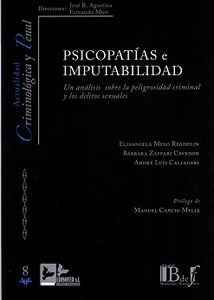 PSICOPATÍAS E IMPUTABILIDAD. UN ANALISI SOBRE LA PELIGROSIDAD CRIMINAL Y LOS DELITOS SEXUALES