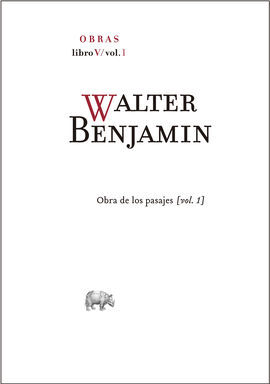 WALTER BENJAMIN. OBRAS. LIBRO V/VOL. 1