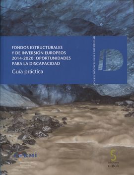 FONDOS ESTRUCTURALES Y DE INVERSION EUROPEOS 2014-2020: OPORTUNIDADS PARA LA DISCAPACIDAD