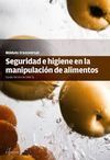 SEGURIDAD E HIGIENE EN LA MANIPULACIÓN DE ALIMENTOS