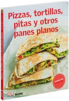 COCINA DEL MUNDO. PIZZAS, TORTILLAS, PITAS Y OTROS PANES PLANOS
