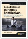 CÓMO TRATAR CON PERSONAS CONFLICTIVAS