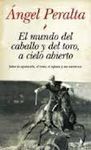 EL MUNDO DEL CABALLO Y DEL TORO, A CIELO ABIERTO