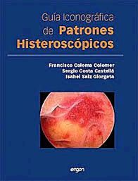 GUÍA ICONOGRÁFICA DE PATRONES HISTEROSCÓPICOS