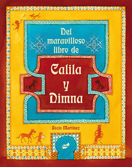 DEL MARAVILLOSO LIBRO DE CALILA Y DIMNA