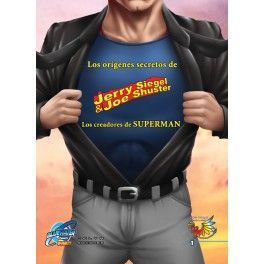 ORIGENES SECRETOS DE JERRY SIEGEL & JOE...