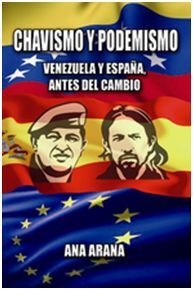 CHAVISMO Y PODEMISMO. VENEZUELA Y ESPAÑA, ANTES DEL CAMBIO