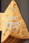 QUESO PARMIGIANO REGGIANO. 50 RECETAS FÁCILES