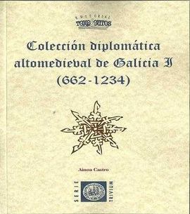 COLECCIÓN DIPLOMÁTICA ALTOMEDIEVAL DE GALICIA