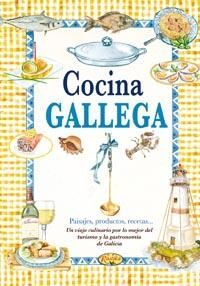 COCINA GALLEGA. EL SABOR DE NUESTRA TIERRA
