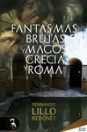 FANTASMAS, BRUJAS Y MAGOS DE GRECIA Y ROMA