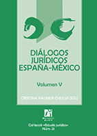 DIÁLOGOS JURÍDICOS ESPAÑA-MÉXICO. VOLUMEN V