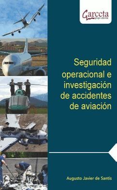 SEGURIDAD OPERACIONAL E INVESTIGACION DE ACCIDENTES DE AVIACIÓN