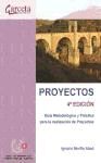 PROYECTOS. GUÍA METODOLÓGICA Y PRÁCTICA PARA LA REALIZACIÓN DE PROYECTOS