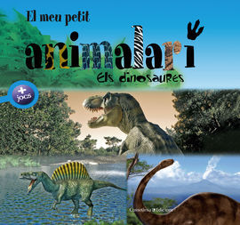 EL MEU PETIT ANIMALARI. ELS DINOSAURES
