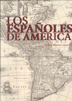 LOS ESPAÑOLES DE AMERICA
