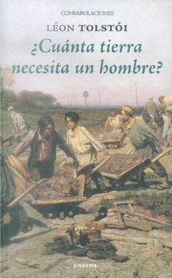 ¿CUÁNTA TIERRA NECESITA UN HOMBRE?