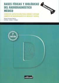 BASES FÍSICAS Y BIOLÓGICAS DEL RADIODIAGNÓSTICO MÉDICO  (3ª ED)
