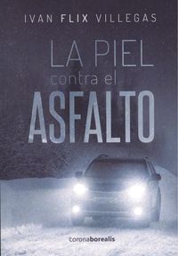 LA PIEL CONTRA EL ASFALTO