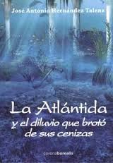 LA ATLANTIDA Y EL DILUVIO QUE BROTO DE SUS CENIZAS