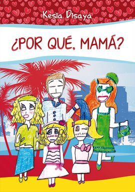 ¿POR QUÉ, MAMÁ?