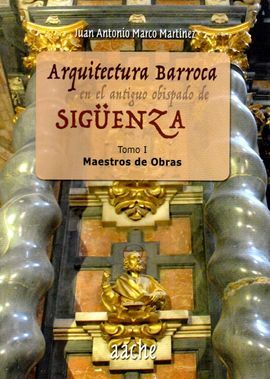 ARQUITECTURA BARROCA EN EL ANTIGUO OBISPADO DE SIGUENZA 1